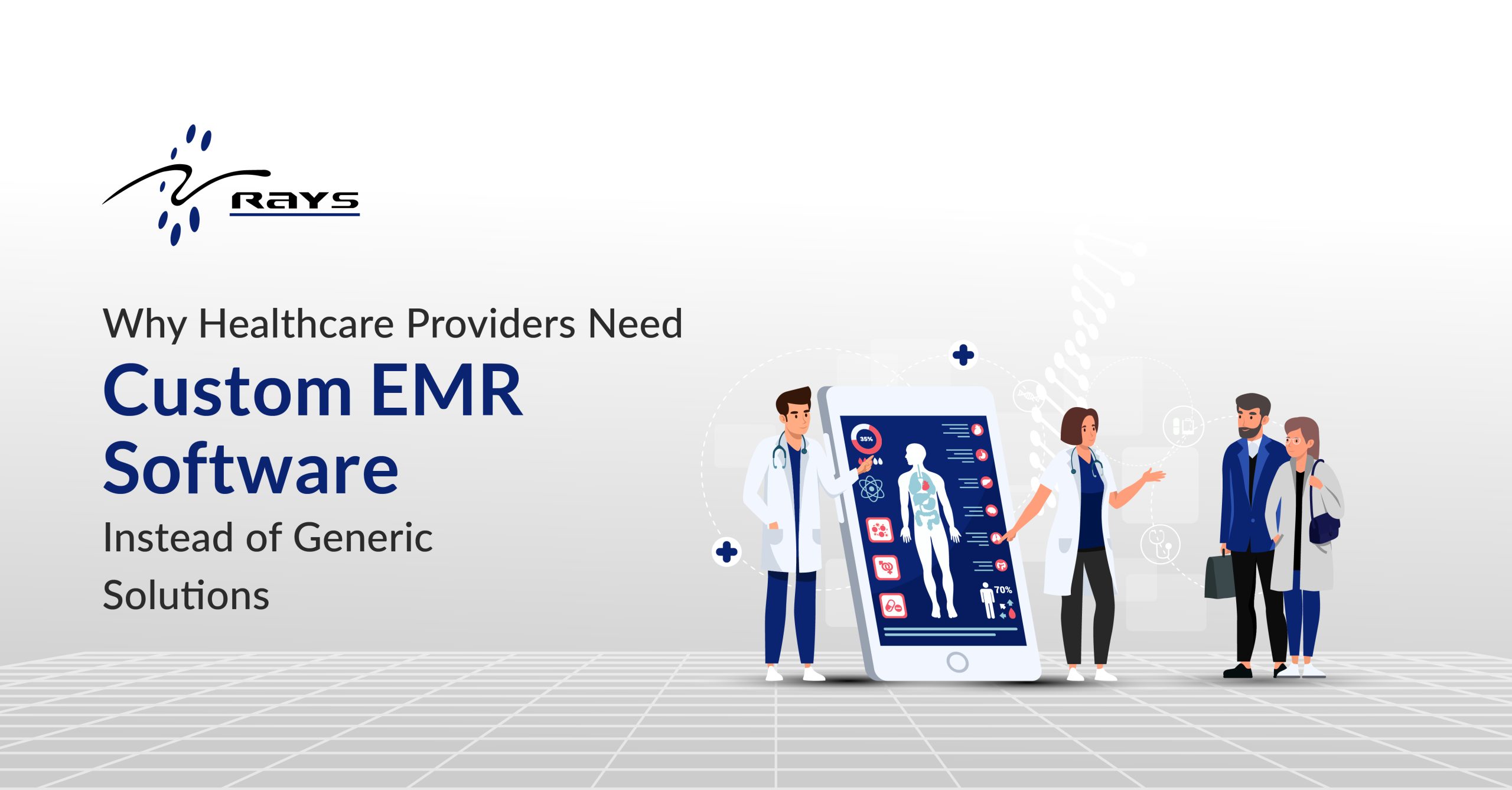 Why Healthcare Providers Need Custom EMR Software Instead of Generic Solutions