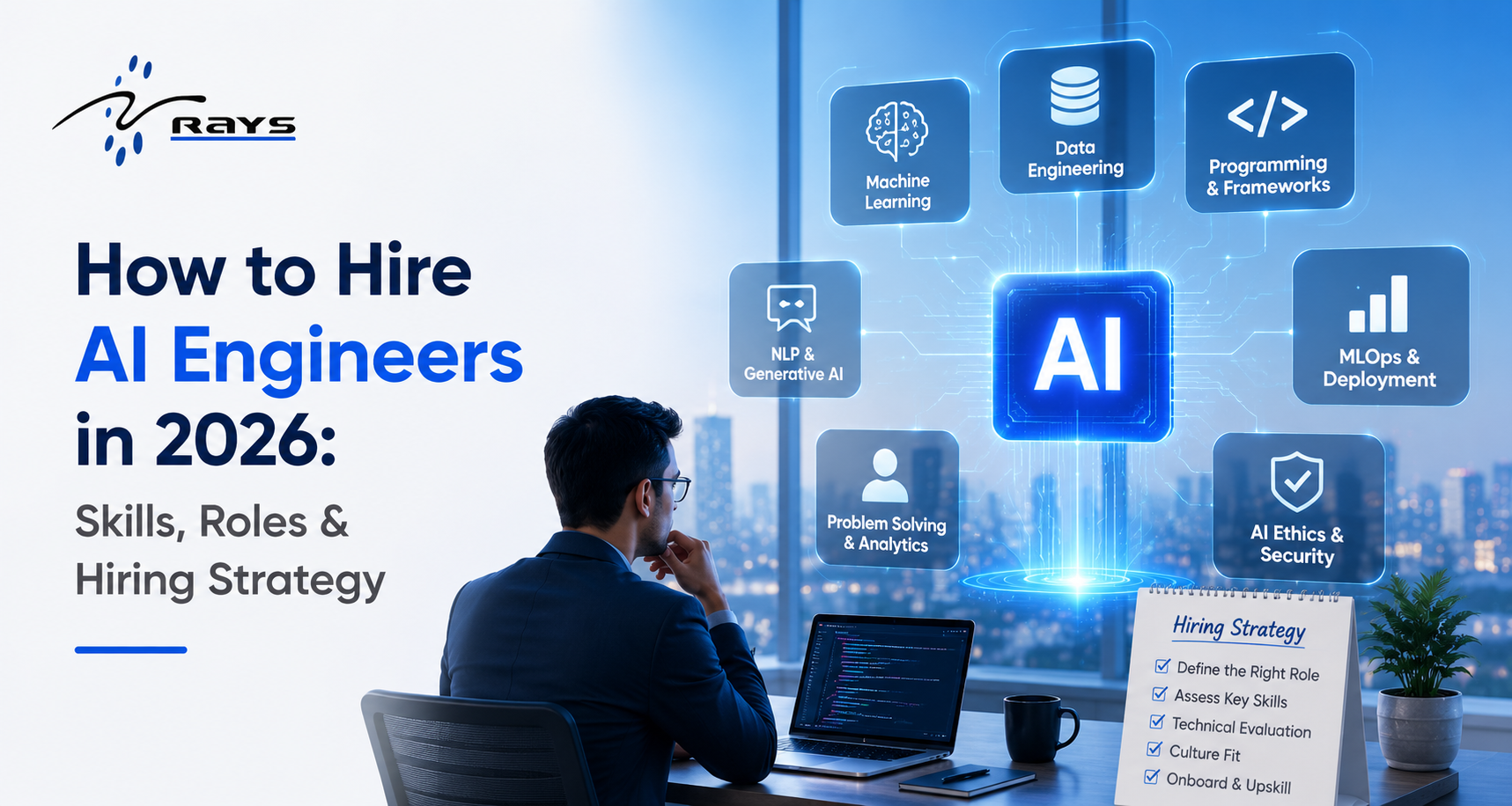 How to Hire AI Engineers in 2026: Skills, Roles & Hiring Strategy